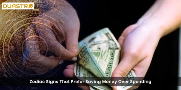 Zodiac Signs That Prefer Saving Money Over Spending